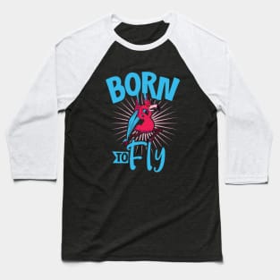 Born to Fly - Aerial Silks Baseball T-Shirt